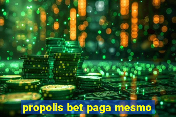 propolis bet paga mesmo